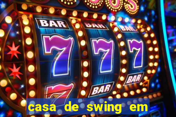 casa de swing em foz do igua莽u